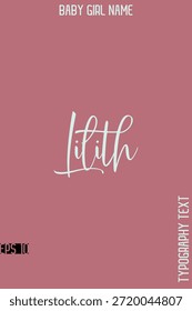 Lilith   - Nombre de la chica Cursive Hand Lettering Tipografía Vector Plantilla