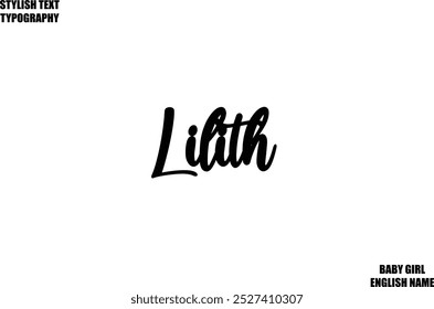 Lilith Woman's Name Hand Drawn Lettering Vector Cursive Text Typography 