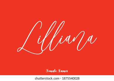 Lilliana-Female Name Typescript Cursive Calligraphy On Red Background