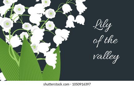 Lily of the Valley. Vector Illustration with Spring Flowers. Beautiful Template with Convallaria Flowers. May Lily in Hipster Style for Spring Design, Card, Greeting, Invitation, Wedding, Poster.