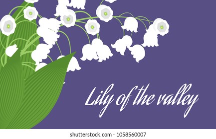 Lily of the Valley. Vector Illustration with Spring Flowers. Beautiful Template with Convallaria Flowers. May Lily in Hipster Style for Spring Design, Card, Greeting, Invitation, Wedding, Poster.