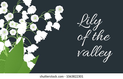 Lily of the Valley. Vector Illustration with Spring Flowers. Beautiful Template with Convallaria Flowers. May Lily in Hipster Style for Spring Design, Card, Greeting, Invitation, Wedding, Poster.