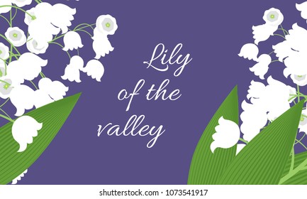 Lily of the Valley. Vector Illustration with Spring Flowers. Beautiful Template with Convallaria Flowers. May Lily in Hipster Style for Spring Design, Card, Greeting, Invitation, Wedding, Poster.