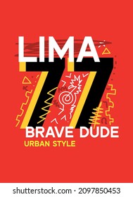 lima brave dude,t-shirt design fashion vector