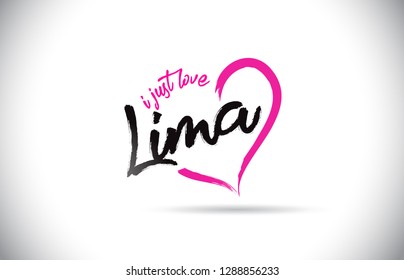 Lima I Just Love Word Text with Handwritten Font and Pink Heart Shape Vector Illustration.