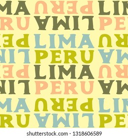 Lima, Peru seamless pattern, typographic city background, texture.
