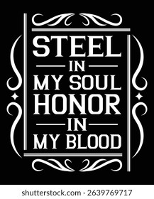 A lime green heraldic shield design with two swords, featuring the text Steel in my soul, Honor in my blood. Ornate frame with leaves and flourishes t-shirt design vector template