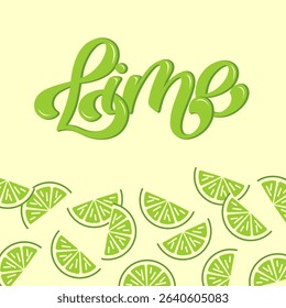 Lime lettering illustration with pattern of lemon slices, vector eps10. Template for label, clothes, cover, poster, card, banner, social media
