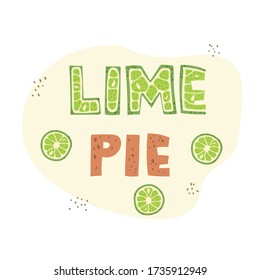 Lime pie -  lettering card design. Vector illustration.