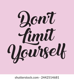 don’t limit yourself text on pink background.