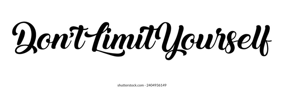 don’t limit yourself text on white background.