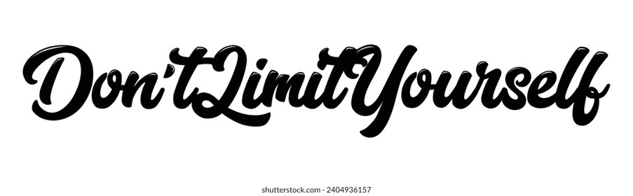 don’t limit yourself text on white background.