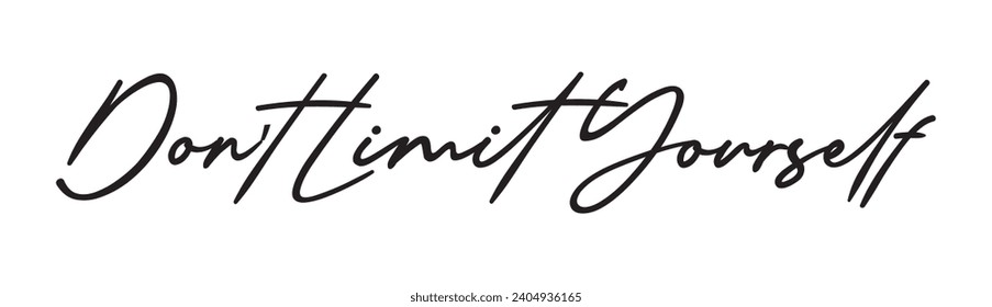 don’t limit yourself text on white background.