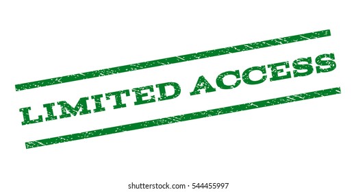 Limited Access watermark stamp. Text caption between parallel lines with grunge design style. Rubber seal stamp with unclean texture. Vector green color ink imprint on a white background.