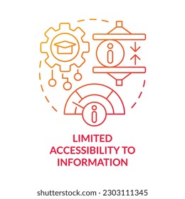 Limited accessibility to information red gradient concept icon. Microlearning drawback abstract idea thin line illustration. Learning needs. Isolated outline drawing. Myriad Pro-Bold font used