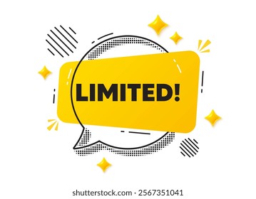 Limited chat speech bubble. Social media concept. Limited tag. Special offer sign. Sale promotion symbol. Yellow chat message. Offer speech bubble. Glare 3d stars. Vector