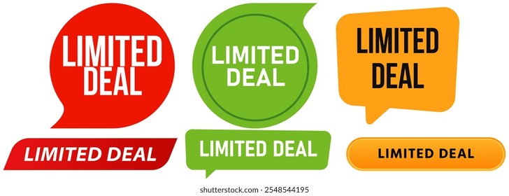 Limited deal promotion advertisement promo announcement limitation special limit business stamp colorful badges emblem sticker banner bubble speech design icon set collection