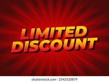 Limited discount. Text effect design in modern colors with 3D style