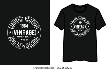 Limited Edition 1964 Vintage Original Quality Aged To Perfection T-Shirt Design