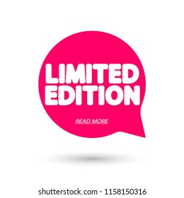 Limited Edition, banner design template, promo speech bubble tag, vector illustration