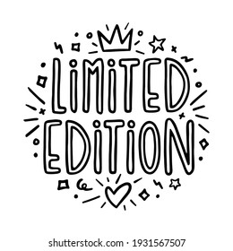 Limited edition cartoon doodle style hand drawn typography. Perfect for kids clothes prints, posters, stickers. Vector illustration.