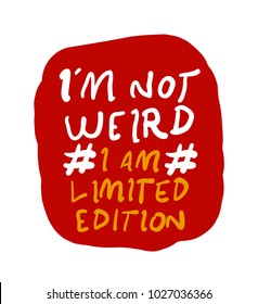 i'm limited edition, comic quote text 