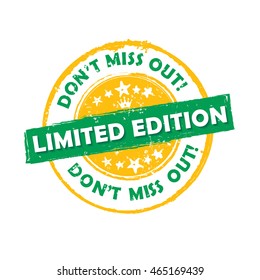 Limited edition. Don't miss out! - grunge label / sticker. Print colors used