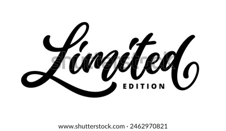 Limited edition, hand drawn calligraphy lettering design. Modern handwritten brush text.