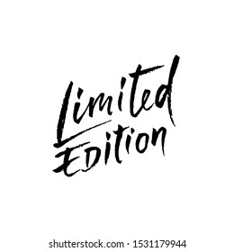 Limited edition. Ink handwritten lettering. Modern dry brush calligraphy. Typography poster design. Vector illustration.