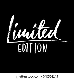 Limited edition. Ink handwritten lettering. Modern dry brush calligraphy. Typography poster design. Vector illustration.