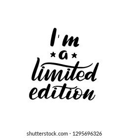 I'm a limited edition lettering card. Typographic design isolated on white background. Vector illustration.