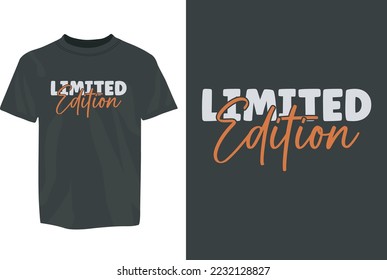 Limited edition motivational T-Shirt Design vector eps template. editable vector eps tshirt template