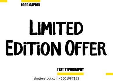 Limited Edition Offer  Vector  Typography Text Illustration For Special Offer Banner