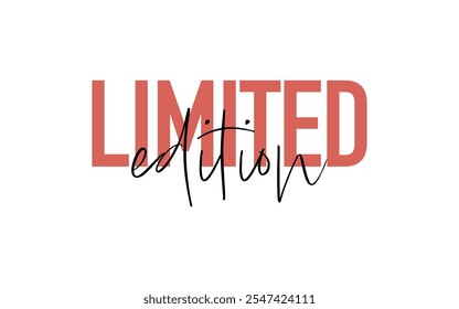 Limited Edition quote card. Modern, simple, minimal typographic design. Isolated on white background