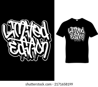 Edición limitada cita tipografía de graffiti personalizada camiseta, pancarta, afiche, tarjetas, estuches, portada de plantilla de diseño vectorial.
