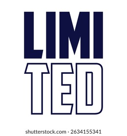 Limited edition slogan graphic vector print lettering for t shirt print design