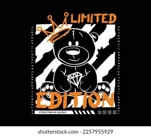 limited edition slogan with outline bear doll vector illustration for graphic tee t shirt design,hoodies, street wear and urban style.