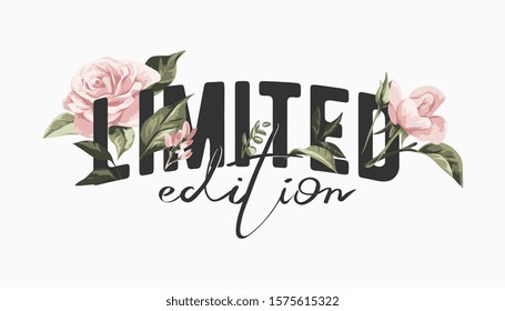 limited edition slogan with vintage pink roses illustratioin