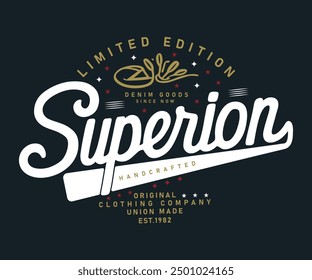 Limited Edition Superior Denim Goods Original Clothing Company Editable Print With Grunge Effect For Graphic Tee T-Shirt Or Sweatshirt- Vector Design