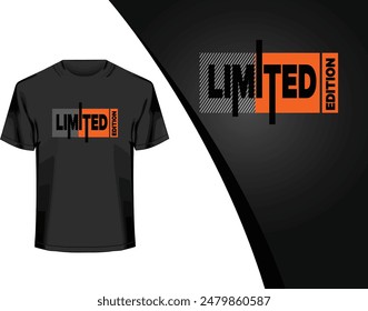 Limited edition typography t shart art work design