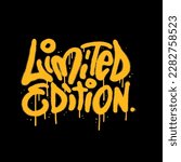 Limited edition - urban graffiti slogan print . y2k Hipster graphic sprayed typography vector illustration for tee t shirt or sweatshirt