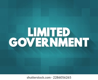 Limited Government is the concept of a government limited in power, it is a key concept in the history of liberalism, text concept background