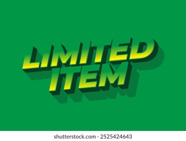 Limited item. Text effect design of digital ads in 3D style