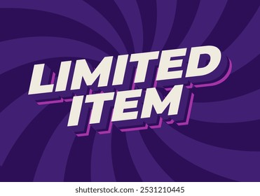 Limited item. Text effect design of digital ads in 3D style