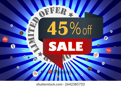 Limited offer 45 percent off sale banner with discount icons and burst background in blue and red color scheme.	