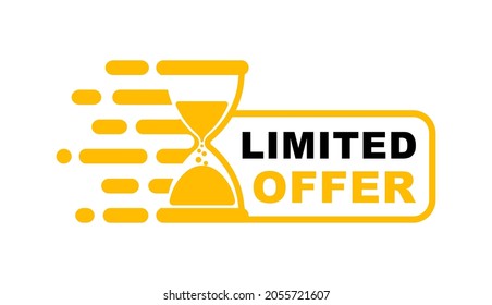 Limited offer badge. Last chance with hourglass sign. Special offer for promotion and advertising. Hot sale promo sticker. Vector illustration.