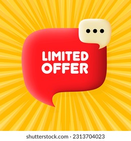 Cartel de oferta limitada. Burbuja de voz con texto de oferta limitada. Concepto de negocio. 3 quinquies ilustración. Estilo de arte pop. Icono de línea de vector para negocios y publicidad.