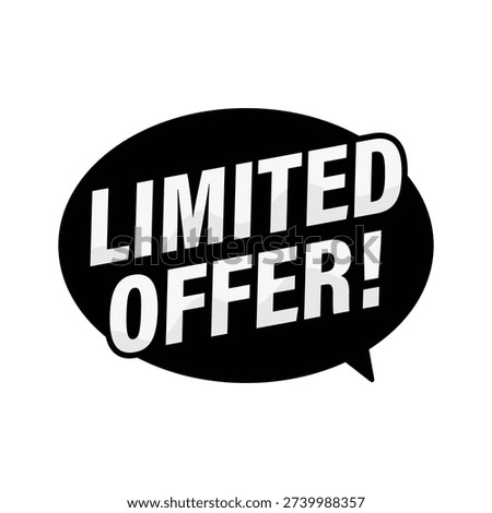 Limited offer black speech bubble sticker for exclusive retail deals and marketing sales events promotion