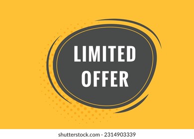 Angebotsknopf begrenzt. Sprechblase, Banner Label Limited Angebot