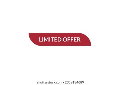 Limited offer red ribbon label banner. Open available now sign or Limited offer tag.